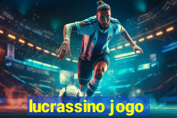 lucrassino jogo